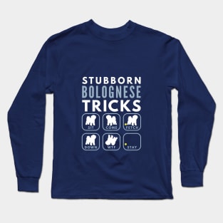 Stubborn Bichon Bolognese Tricks - Dog Training Long Sleeve T-Shirt